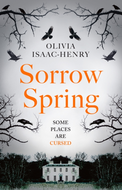 Sorrow Spring - Olivia Isaac-henry