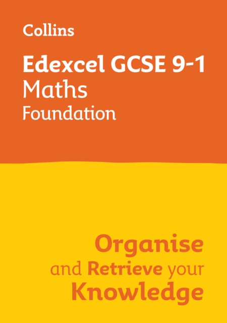 Edexcel GCSE 9-1 Maths Foundation Organise and Retrieve Your Knowledge - 