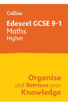 Coperta cărții 'Edexcel GCSE 9-1 Maths Higher Organise and Retrieve Your Knowledge -'