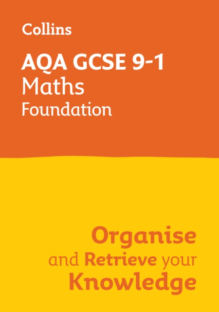AQA GCSE 9-1 Maths Foundation Organise and Retrieve Your Knowledge - 