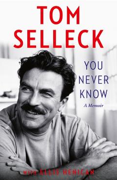 Poza produsului You Never Know - Tom Selleck
