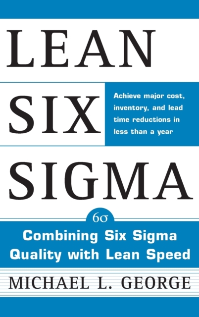 Lean Six Sigma - Michael George