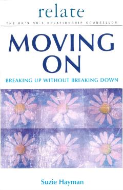 Coperta cărții 'Moving on: Breaking Up without Breaking Down - Suzie Hayman'
