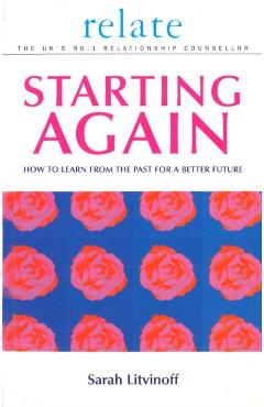 Coperta cărții 'Relate Guide To Starting Again - Sarah Litvinoff'