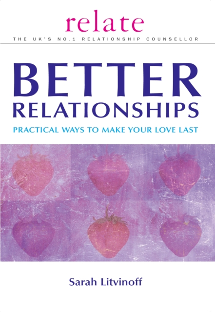 Relate Guide to Better Relationships - Sarah Litvinoff