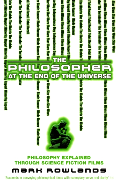 Philosopher At The End Of The Universe - Mark Rowlands