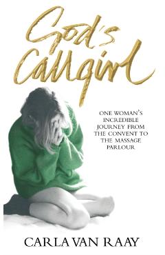 Coperta cărții 'God's Callgirl - Carla Van Raay'
