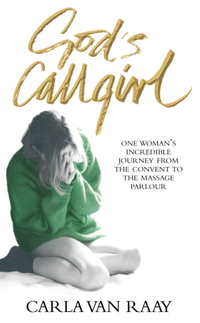 Coperta cărții 'God's Callgirl - Carla Van Raay'