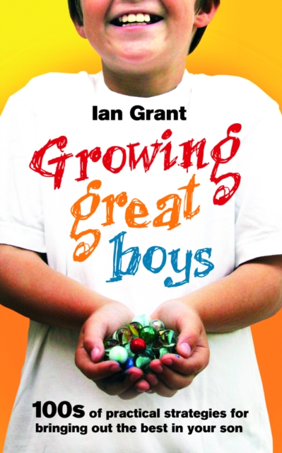 Growing Great Boys - Ian (author) Grant