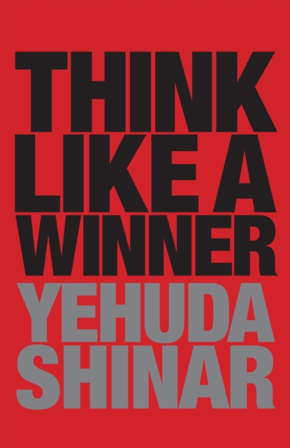 Think Like a Winner - Yehuda Shinar