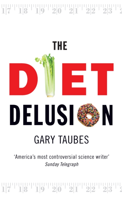 Diet Delusion - Gary Taubes