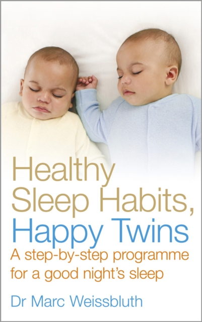 Coperta cărții 'Healthy Sleep Habits, Happy Twins - Dr Marc Weissbluth'