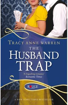 Coperta cărții 'The Husband Trap: A Rouge Regency Romance - Tracy Anne Warren'