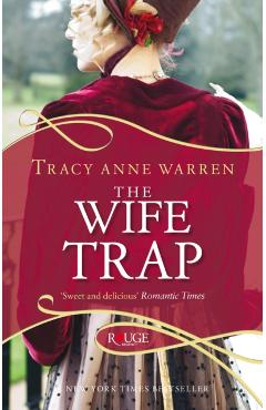 Coperta cărții 'Wife Trap: A Rouge Regency Romance - Tracy Anne Warren'