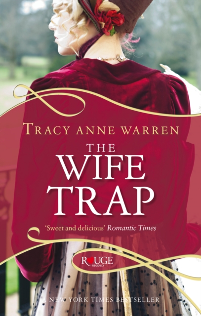 Coperta cărții 'Wife Trap: A Rouge Regency Romance - Tracy Anne Warren'