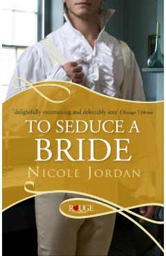 Coperta cărții 'To Seduce a Bride: A Rouge Regency Romance - Nicole Jordan'