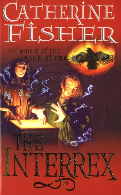 The Interrex: Book of the Crow 2 - Catherine Fisher