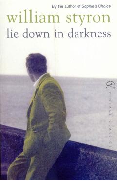 Coperta cărții 'Lie Down In Darkness - William Styron'