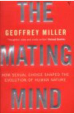 Poza produsului Mating Mind - Geoffrey Miller