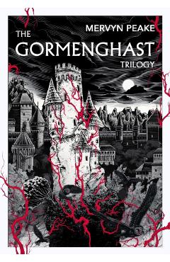 Coperta cărții 'Gormenghast Trilogy - Mervyn Peake'