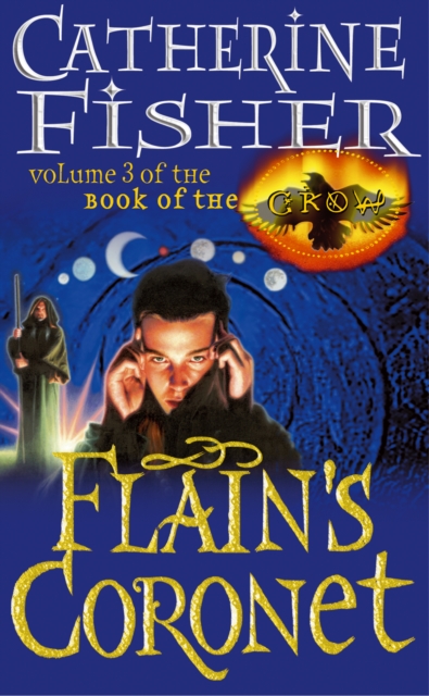 Flain's Coronet: Book Of The Crow 3 - Catherine Fisher