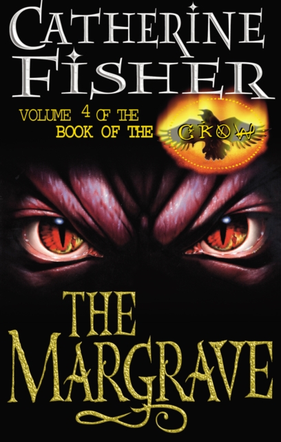 Margrave: Book Of The Crow 4 - Catherine Fisher