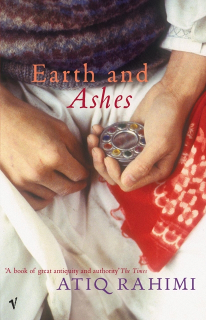 Coperta cărții 'Earth and Ashes - Atiq Rahimi'