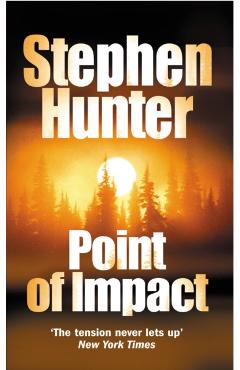 Poza produsului Point Of Impact - Stephen Hunter