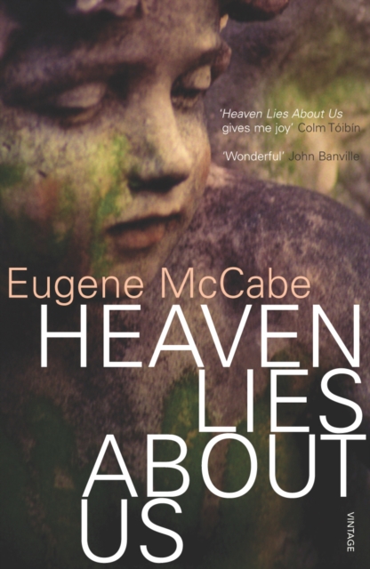 Heaven Lies About Us - Eugene Mccabe