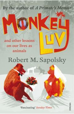 Poza produsului Monkeyluv - Robert M Sapolsky