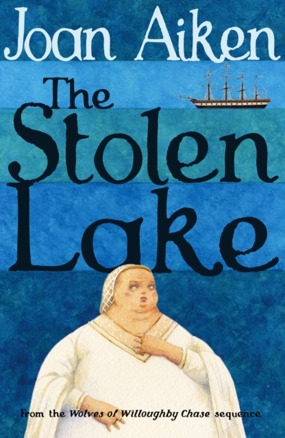 Stolen Lake - Joan Aiken