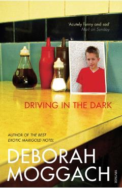 Coperta cărții 'Driving In The Dark - Deborah Moggach'