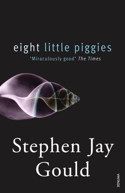 Eight Little Piggies - Stephen Jay Gould