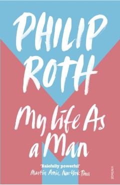 Coperta cărții 'My Life as a Man - Philip Roth'