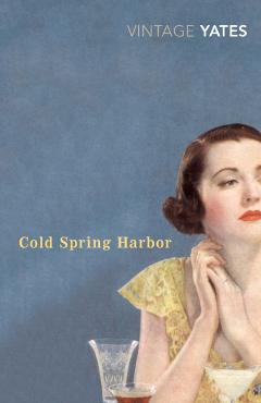 Coperta cărții 'Cold Spring Harbor - Richard Yates'