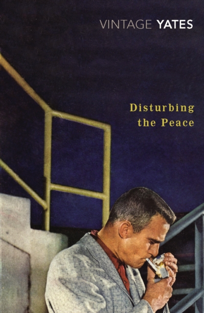 Disturbing the Peace - Richard Yates