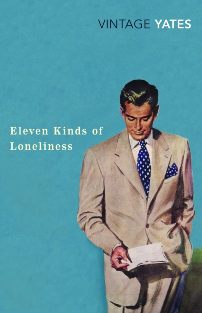 Eleven Kinds of Loneliness - Richard Yates