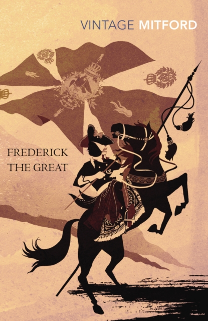 Frederick the Great - Nancy Mitford