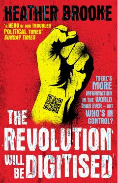 Coperta cărții 'Revolution will be Digitised - Heather Brooke'