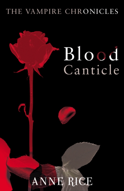 Blood Canticle - Anne Rice