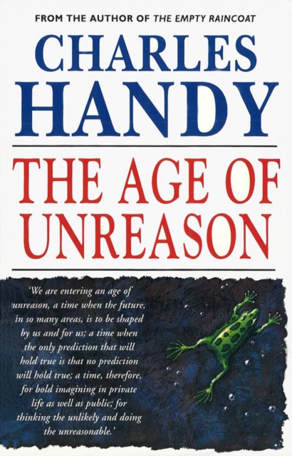 Coperta cărții 'Age Of Unreason - Charles Handy'