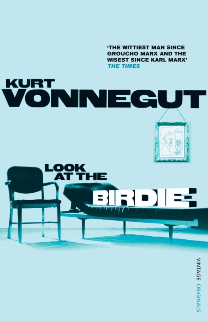 Look at the Birdie - Kurt Vonnegut