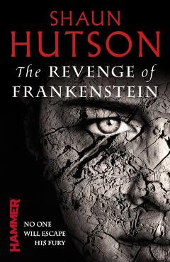 Coperta cărții 'Revenge of Frankenstein - Shaun Hutson'