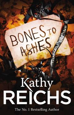 Poza produsului Bones to Ashes - Kathy Reichs