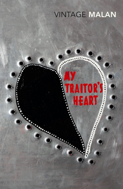 My Traitor's Heart - Rian Malan