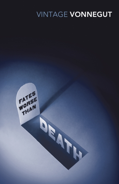 Fates Worse Than Death - Kurt Vonnegut