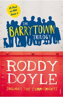 Coperta cărții 'Barrytown Trilogy - Roddy Doyle'
