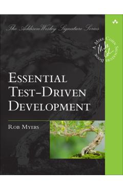 Coperta cărții 'Essential Test-Driven Development - Robert Myers'