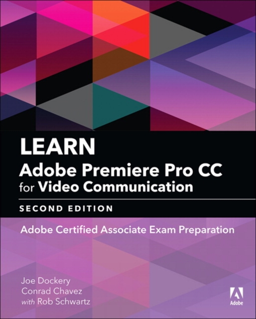 Learn Adobe Premiere Pro CC for Video Communication - Joe|chavez Dockery