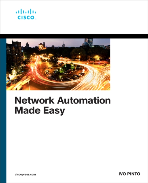 Network Automation Made Easy - Ivo Pinto